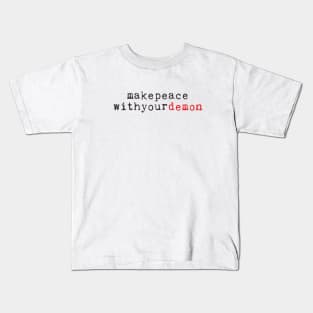 Make Peace Your Demon Kids T-Shirt